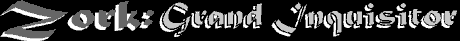 Zork: Grand Inquisitor Zork: Grand Inquisitor