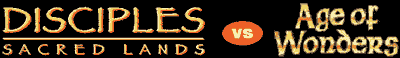 Disciples: Sacred Lands VS Age of Wonders