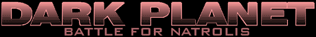 Dark Planet: Battle for Natrolis