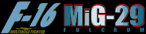 F-16 Multirole Fighter / MiG-29 Fulcrum